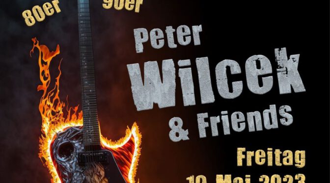 Milestones of Rock – Peter Wilcek & Friends