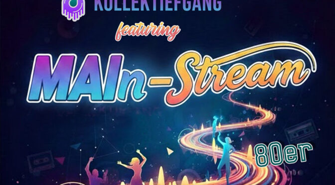 MAIn-Stream Party mit Hits der besten Jahrzehnte